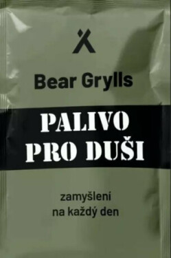Palivo pro duši - Bear Grylls