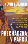 Prechádzka v parku - Kevin Fedarko