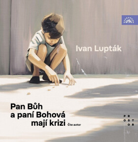 Pan Bůh a paní Bohová mají krizi - CDmp3 - Ivan Lupták