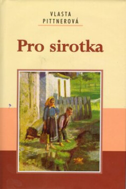 Pro sirotka - Vlasta Pittnerová
