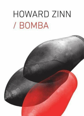 Bomba (poškozená) - Howard Zinn