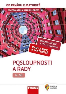 Matematika od prváku maturitě 14 Posloupnosti řady