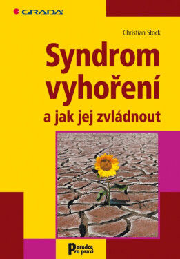 Syndrom vyhoření a jak jej zvládnout - Christian Stock
