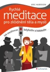 Rychlé meditace pro zklidnění těla mysli