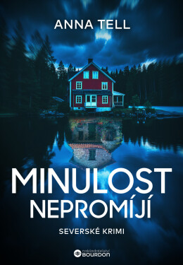 Minulost nepromíjí - Anna Tell