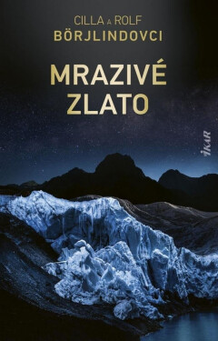 Mrazivé zlato (slovensky) Rolf Börjlind