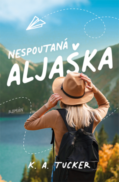 Nespoutaná Aljaška - K. A. Tuckerová - e-kniha