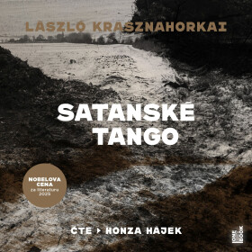 Satanské tango - László Krasznahorkai