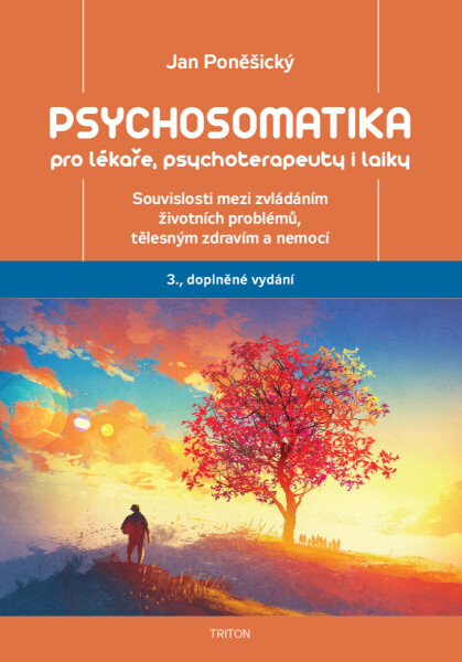 Psychosomatika pro lékaře, psychoterapeuty i laiky - Jan Poněšický