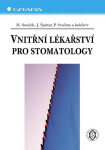 Vnitřní lékařství pro stomatology - Jindřich Špinar, Miroslav Souček, Petr Svačina