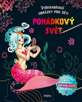 PIKOLA Škrabací obrázky Pohádkový svět