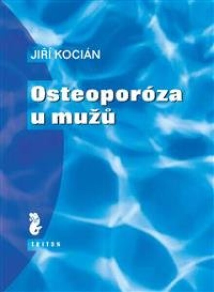 Osteoporóza u mužů - Jiří Kocian