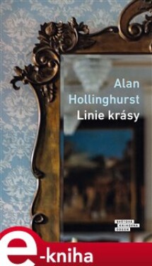 Linie krásy Alan Hollinghurst
