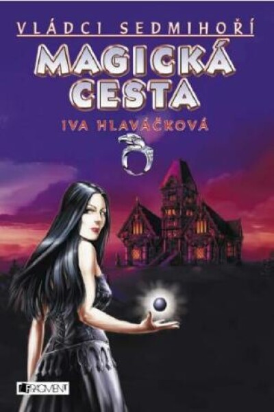 Vládci Sedmihoří – Magická cesta - Iva Hlaváčková - e-kniha