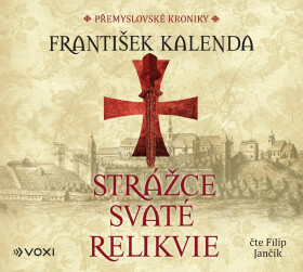 Strážce svaté relikvie - CDmp3 (Čte Filip Jančík) - František Kalenda