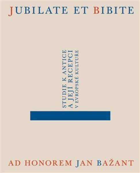 Jubilate et bibite. Studie antice Jakub Čechvala,