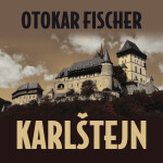 Karlštejn - Otokar Fischer - audiokniha