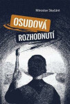 Osudová rozhodnutí Miroslav Skačáni