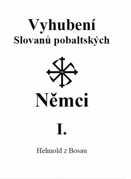 Vyhubení Slovanů pobaltských Němci I. - Helmold z Bosau
