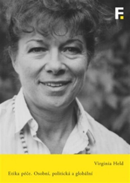 Etika péče - Osobní, politická a globální - Virginia Held
