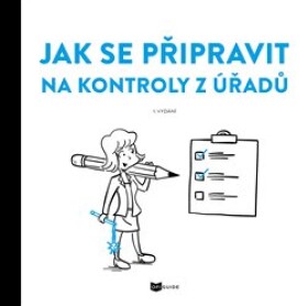 Jak se připravit na kontroly úřadů