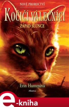 Kočičí válečníci: Nové proroctví (6) - Západ slunce - Erin Hunterová e-kniha