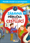 Zábavná příručka pro malé CESTUJÍCÍ - Kolektiv