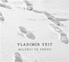 Milenci ve sněhu Vladimír Veit