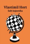 Svět bojovníka - Vlastimil Hort