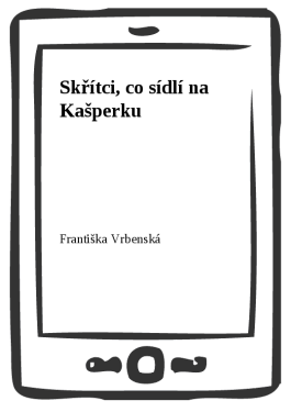 Skřítci, co sídlí na Kašperku - Františka Vrbenská