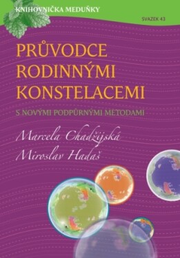Průvodce rodinnými konstelacemi - Miroslav Hadaš, Marcela Chadžijská - e-kniha