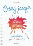 Český jazyk od šestky do devítky cvičebnice pro třídu ZŠ