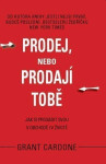 Prodej, nebo prodají tobě Cardone Grant