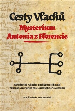 Cesty Vlachů Mysterium Antonia Florencie