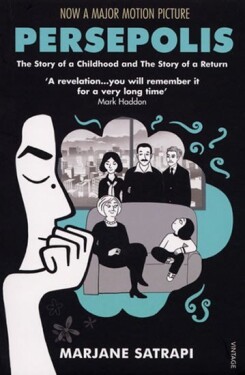Persepolis:The Story of a Childhood and The Story of a Return - Marjane Satrapi