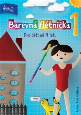 Barevná flétnička pro děti od 4 do 7 let - Saša Kolářová