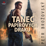 Tanec papírových draků - Petr Brožovský - audiokniha