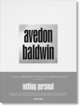 Richard Avedon, James Baldwin: Nothing Personal - Richard Avedon