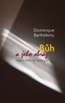 Bůh a jeho obraz - Nástin biblické teologie - Dominique Barthélemy