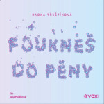 Foukneš do pěny - Radka Třeštíková - audiokniha