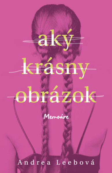 Aký krásny obrázok - Andrea Leebová