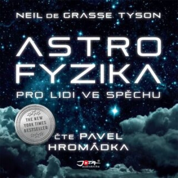 Astrofyzika pro lidi ve spěchu - Neil deGrasse Tyson - audiokniha