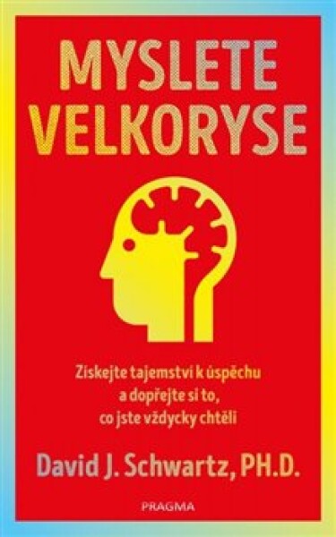 Myslete velkoryse – budete mít úspěch, 5. vydání - David Schwartz