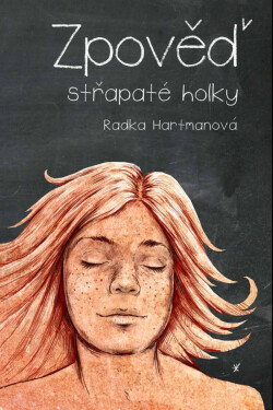 Zpověď střapaté holky - Radka Hartmanová