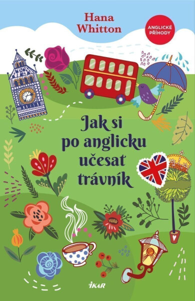 Jak si po anglicku učesat trávník - Hana Parkánová-Whitton