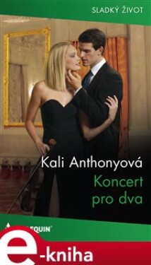 Koncert pro dva - Kali Anthonyová e-kniha