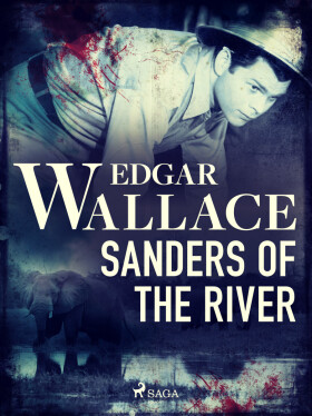 Sanders of the River - Edgar Wallace