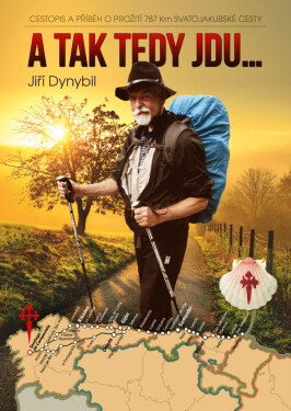 A tak tedy jdu... - Jiří Dynybil