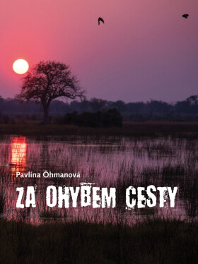 Za ohybem cesty - Pavlína Öhmanová
