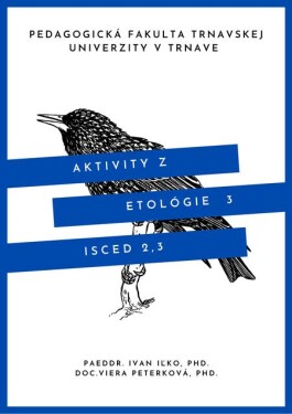 Aktivity z etológie 3 (e-kniha) - Ivan Iľko, Viera Peterková